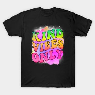 Kind Vibes Only, Positive Vibes T-Shirt